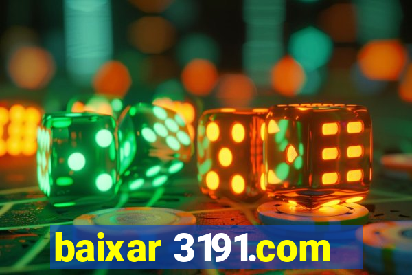 baixar 3191.com